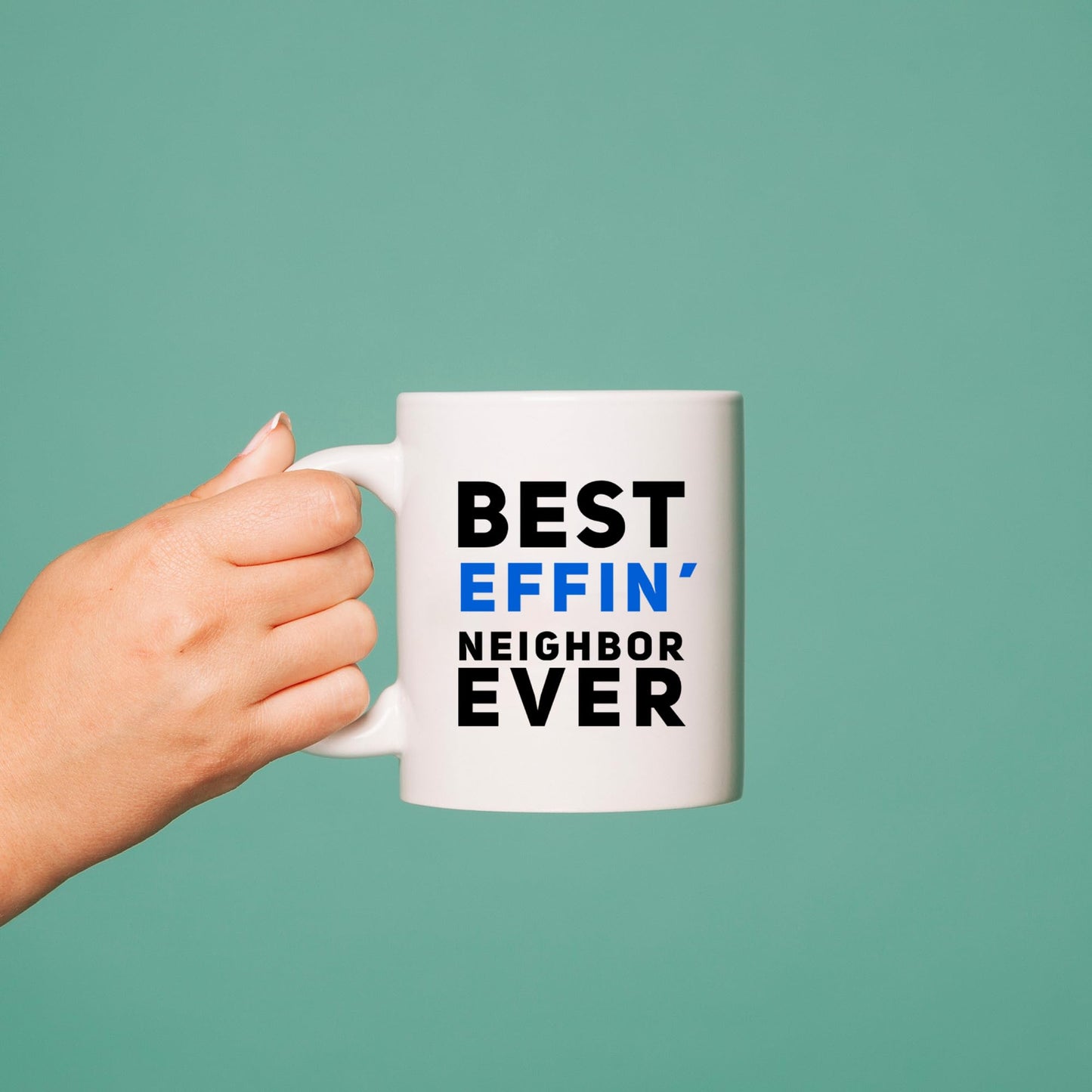 Panvola Best Effin' Neighbor Coffee Mug 11oz White Ceramic Funny