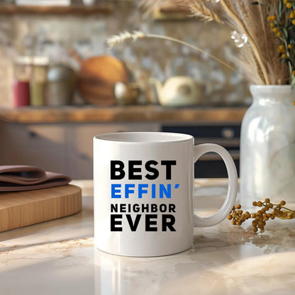 Panvola Best Effin' Neighbor Coffee Mug 11oz White Ceramic Funny