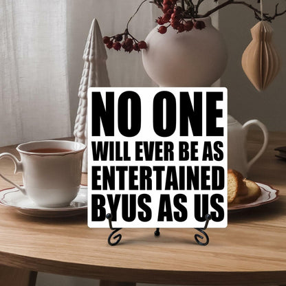 Funny Desk Decor Entertained By Us Sign Home Office Shelf 5x5 Inches