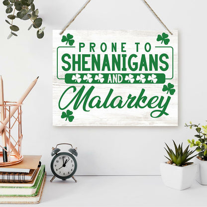 St Patrick's Day Wood Hanging Sign Prone to Shenanigans Green Decor