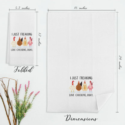 I Just Freaking Love Chickens Cotton Kitchen Towel 24x16 Inches Farmhouse Decor
