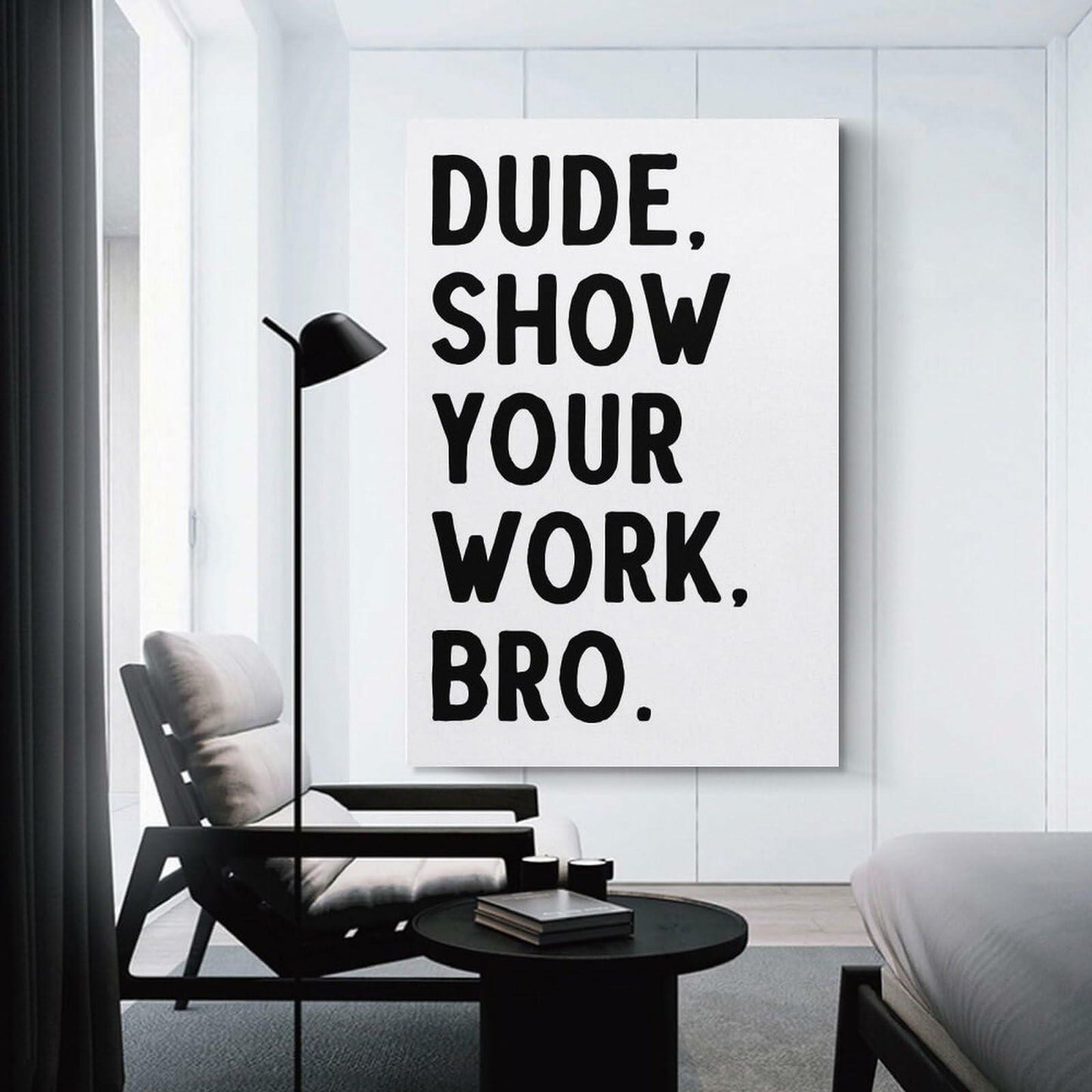 Covbob DUDE SHOW YOUR WORK BRO Canvas Wall Art Print 36x24in Style-1