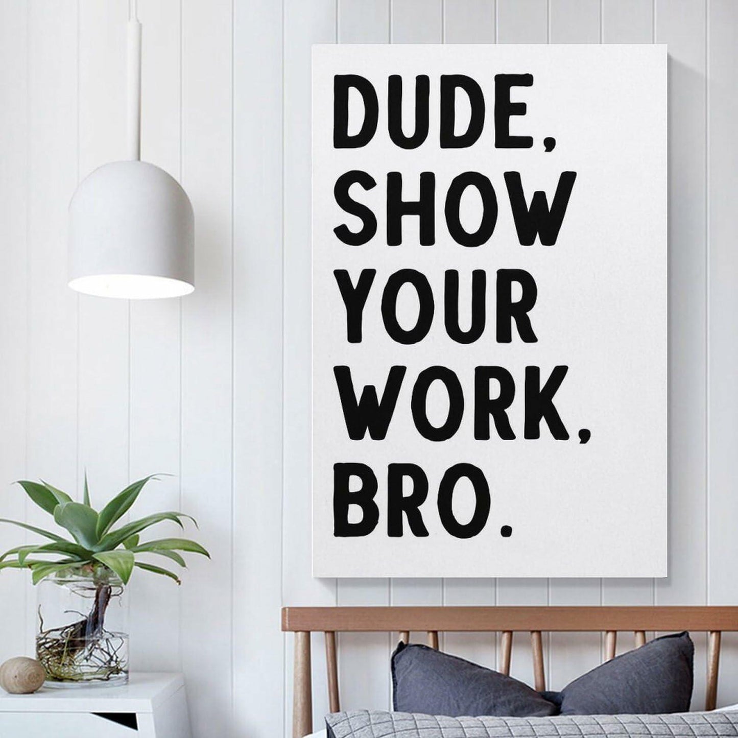 Covbob DUDE SHOW YOUR WORK BRO Canvas Wall Art Print 36x24in Style-1